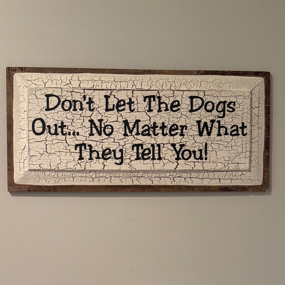 Rustic Cream & Brown 'Don't Let The Dogs Out' Wall Sign - Pets Dog Decor
